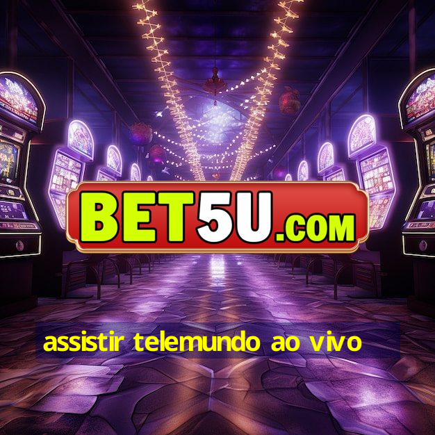 assistir telemundo ao vivo